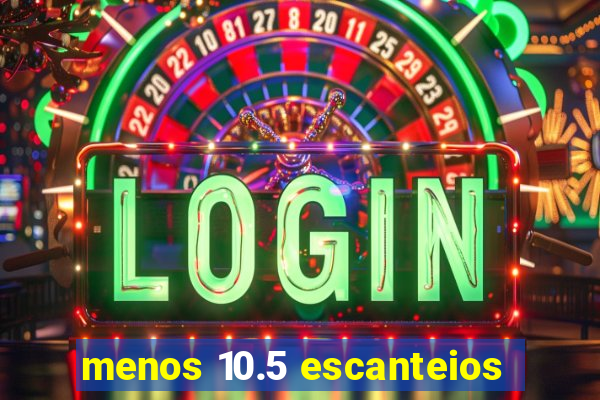 menos 10.5 escanteios